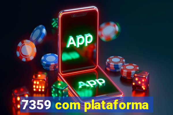 7359 com plataforma